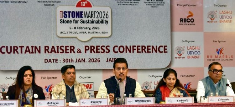 India Stonemart 2026: राजस्थान के पत्थर उद्योग को मिलेगी नई वैश्विक पहचान