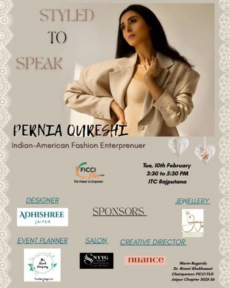 FICCI FLO Jaipur to Host ‘Styled to Speak’ Session with Global Fashion Icon Pernia Qureshi