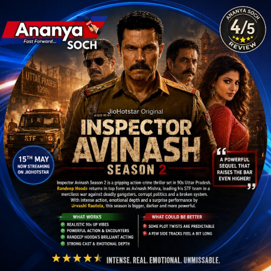 Inspector Avinash Season 2 Review: Randeep Hooda’s ‘Mahakaal’ Roar Ignites a New Storm in UP’s Underworld